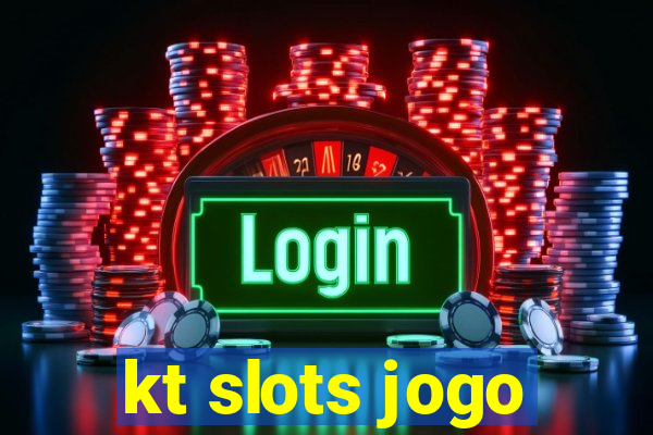 kt slots jogo